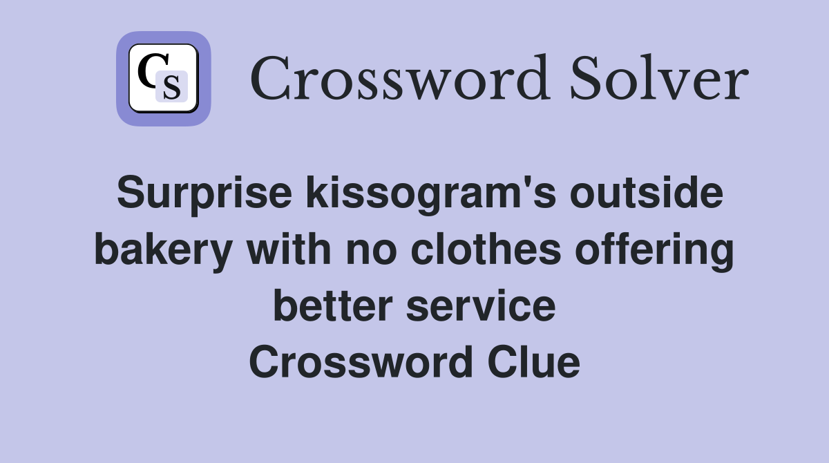 Surprise kissogram's outside bakery with no clothes offering better